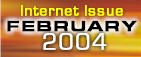 Internet Issue - February 2004