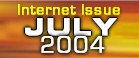 Internet Issue - July 2004