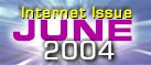 Internet Issue - June 2004