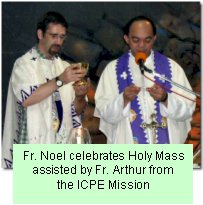 Fr. Noel celebrates Holy Mass assisted by Fr. Arthur from the ICPE Mission