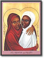 Saints FELICITY and PERPETUA